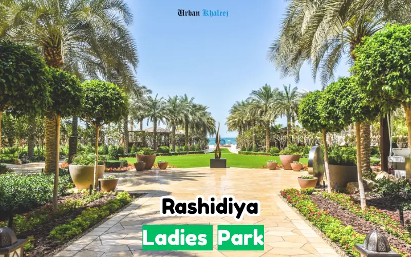 Rashidiya Ladies Park Ajman