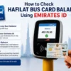 Check Hafilat Bus Card Balance